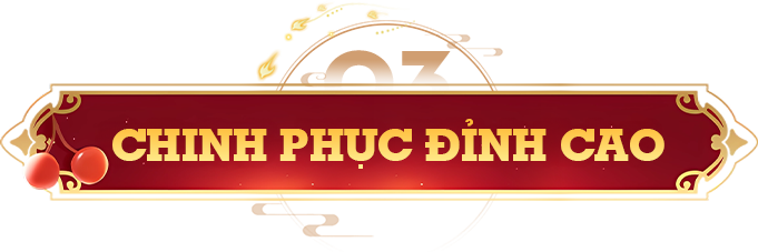 CHINH PHỤC ĐỈNH CAO